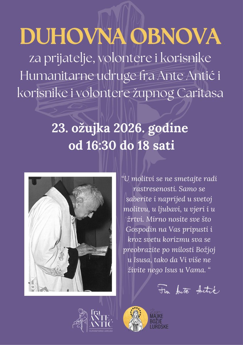 Korizmena duhovna obnova za sve prijatelje, volontere i korisnike Humanitarne udruge fra Ante Antić i župnog Caritasa