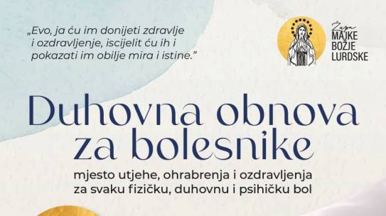 Duhovna obnova za bolesnike  – Treća subota u mjesecu svibnju