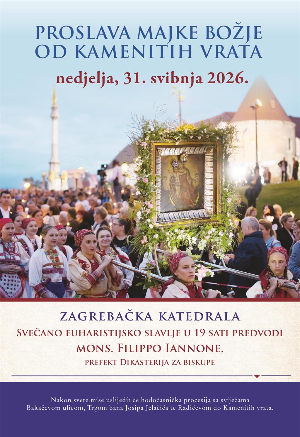 Proslava Majke Božje od Kamenitih vrata, zaštitnice Zagreba Proslava Majke Božje od Kamenitih vrata, zaštitnice Zagreba