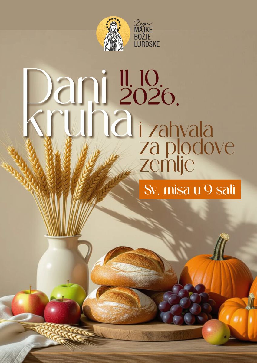 Dani kruha i zahvalnosti za plodove zemlje – nedjelja, 11. listopada 2026.